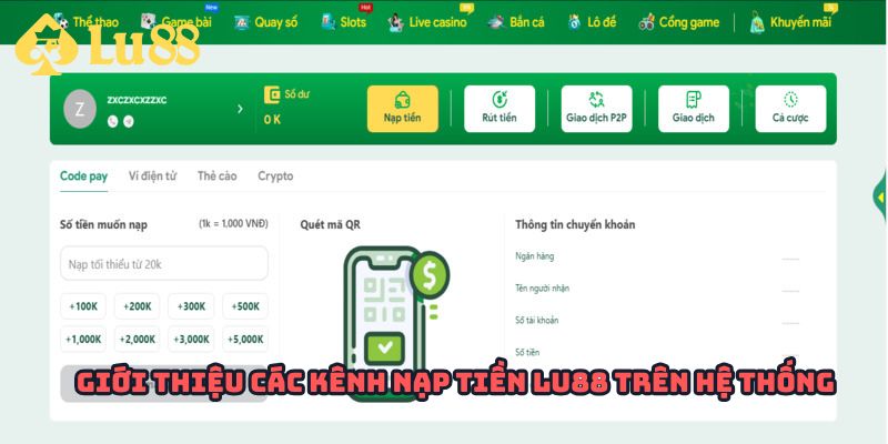 Giới thiệu các kênh nạp tiền Lu88 trên hệ thống